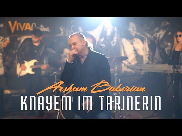 Arsham Baberian - Knayem Im Tarinerin