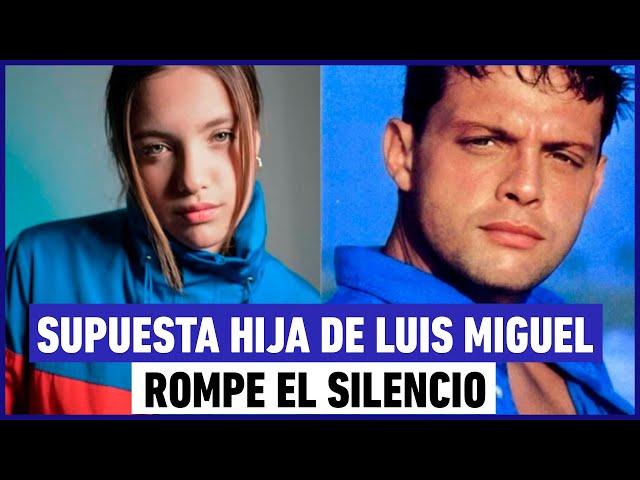 Supuesta hija de Luis miguel rompió el silencio