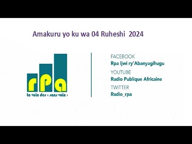 Amakuru yo ku wa 04 Ruheshi  2024