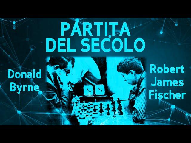 D. Byrne vs R. J. Fischer - Partita del Secolo