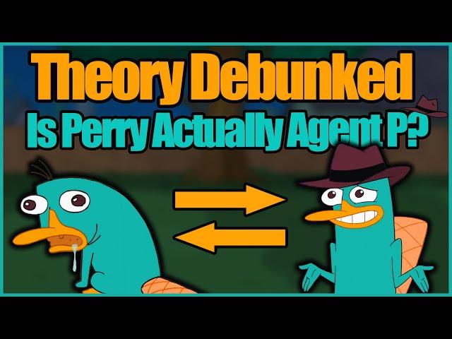 IS PERRY ACTUALLY AGENT P? (Phineas and Ferb Theory)