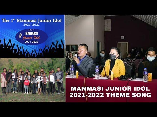 The 1st Manmasi Junior Idol 2021-2022 | Theme song | Hmatieng sawn peiin Hmar nauhai