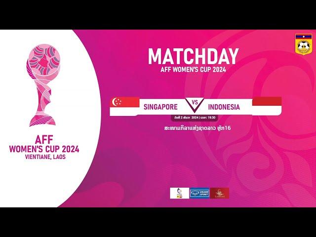 HIGHLIGHT AFF WOMEN'S CUP 2024 /  SINGAPORE 0-3 INDONESIA