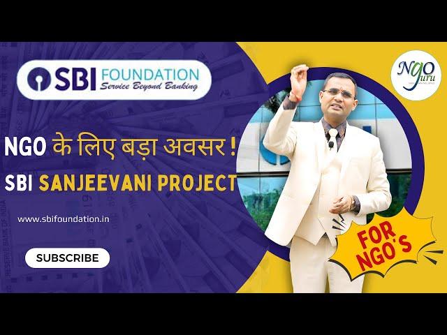 NGO Funding - SBI Sanjeevani Project - CSR- Huge opportunity for NGO