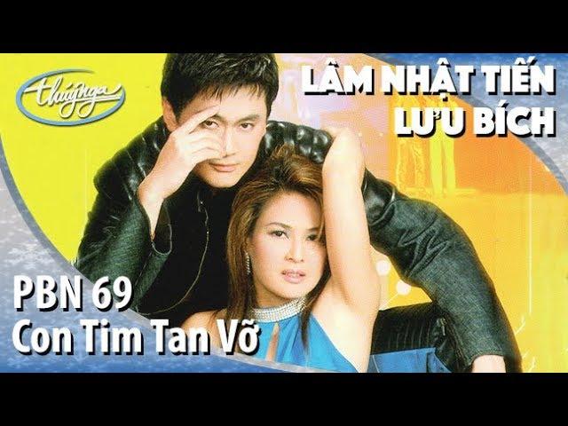 PBN 69 | Lưu Bích & Lâm Nhật Tiến - Con Tim Tan Vỡ