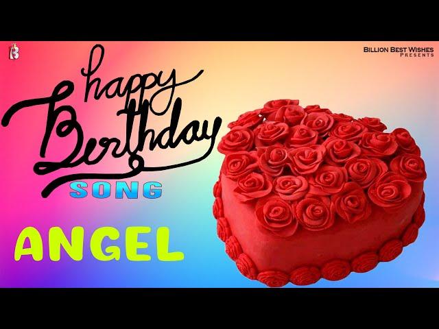 Happy Birthday Angel - Birthday Audio Song For Angel | Birthday Songs With Names