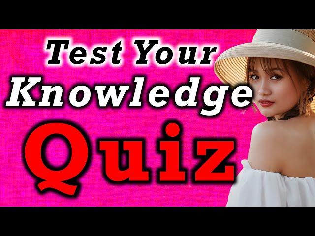  [PUB QUIZ] Do You Know General Knowledge Multiple Choice Quiz with Answers