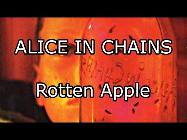 ALICE IN CHAINS - Rotten Apple (Lyric Video)