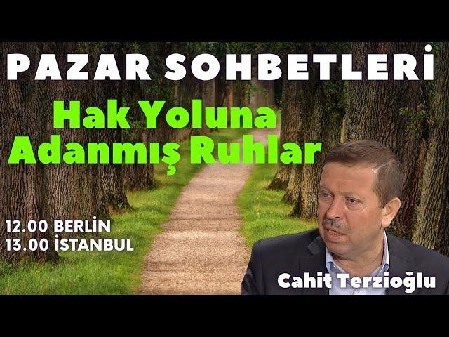 Hak Yoluna Adanmış Ruhlar | Cahit Terzioğlu