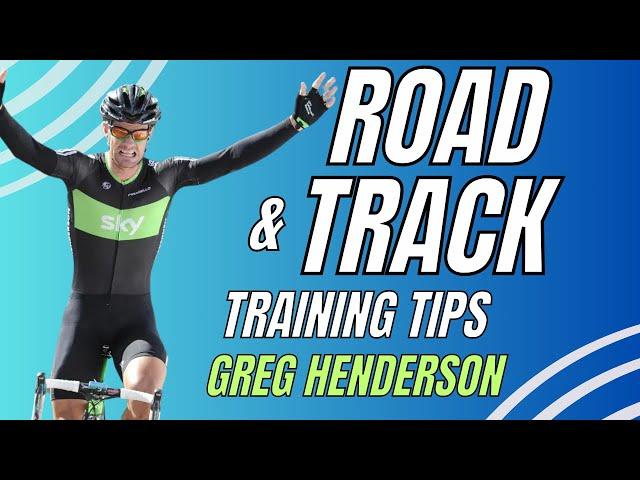 Road & Track Training Tips with Greg Henderson