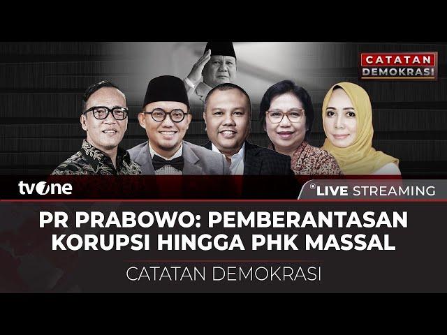 [LIVE] PR Prabowo: Pemberantasan Korupsi hingga PHK Massal | Catatan Demokrasi tvOne