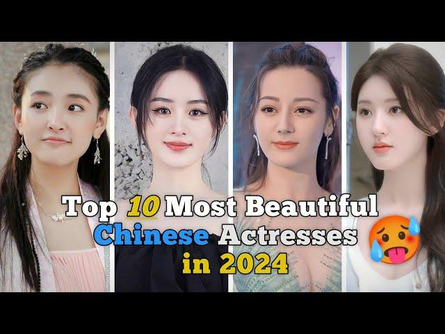 Top 10 Most Beautiful Chinese Actresses in 2024 | iTx Explorer