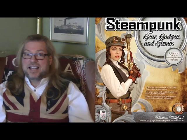 Steampunk 101 with Thomas Willeford