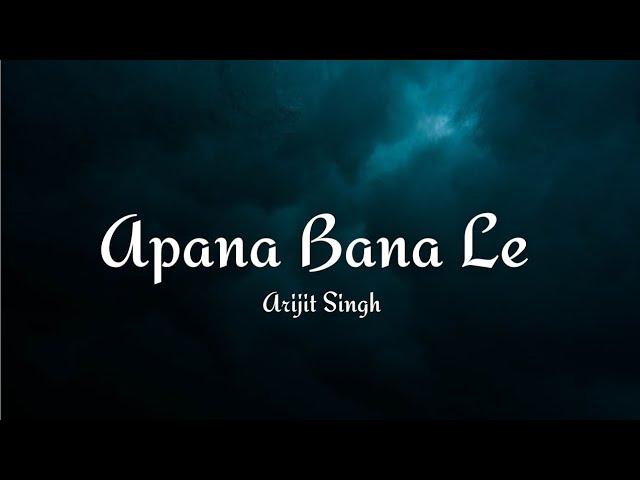 Apana Bana Le |Bhediya|Arijit Singh|Lyrics Song|