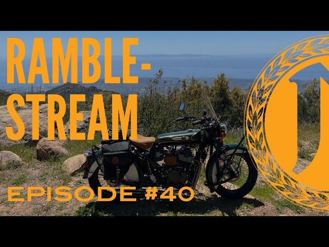 Ramblestream: Episode 40 - 5/13/24