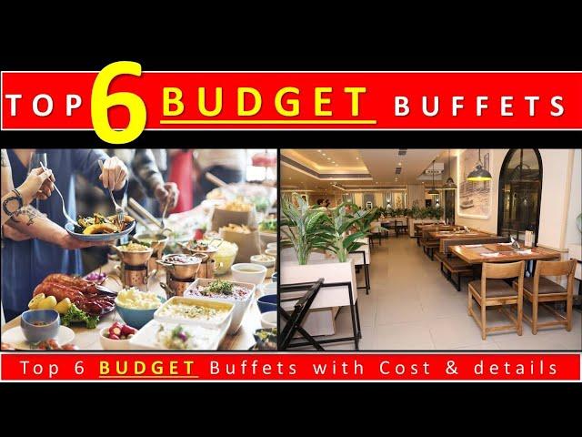 Top 6 Budget Unlimited Buffets | Veg & Non-Veg | Best Value for Money Buffets