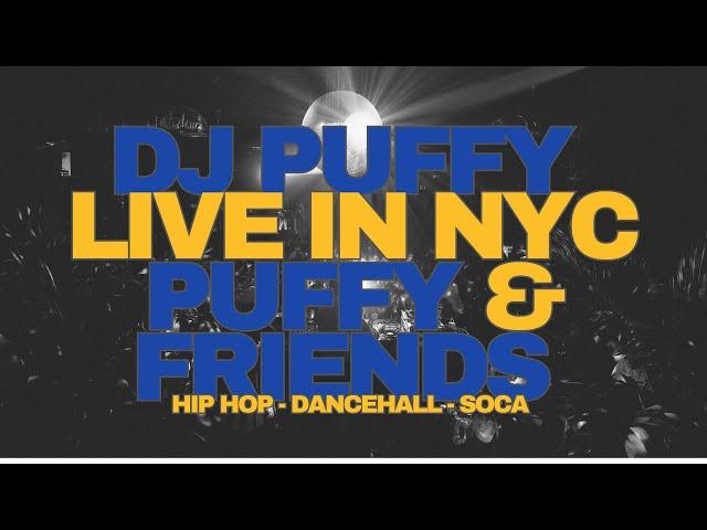 Live at Puffy & Friends NYC [Full DJ Set]