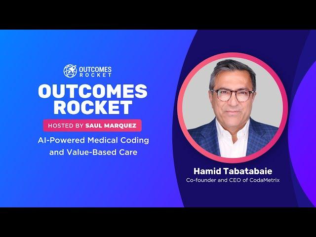 AI-Powered Medical Coding and Value-Based Care with Hamid Tabatabaie, co-founder of CodaMetrix