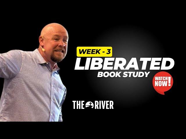 Liberated | Pastor Jody Patterson | Week -3