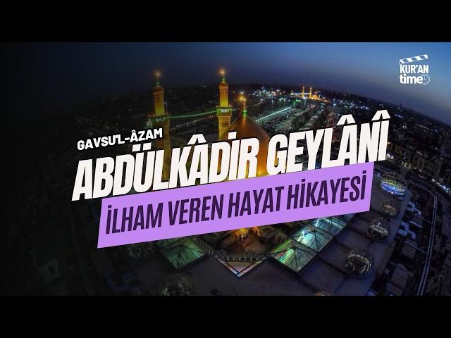 Abdülkadir Geylani Hazretleri’nin Gerçek Hayat Hikayesi