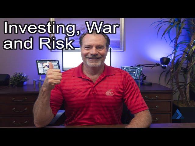 Investing, War and Risk