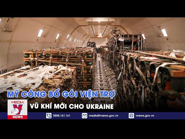 Mỹ công bố gói viện trợ vũ khí mới cho Ukraine - Tin thế giới - VNEWS