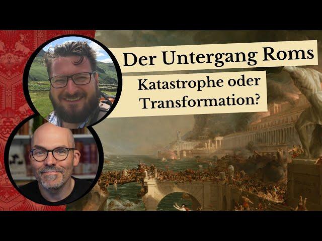 Der Untergang Roms - Katastrophe oder Transformation? *jetzt mit Anfang*