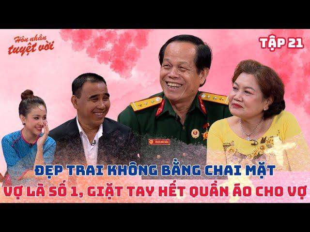 HÔN NHÂN TUYỆT VỜI - TẬP 21: Đẹp trai không bằng chai mặt, vợ là số 1, giặt tay toàn bộ quần áo