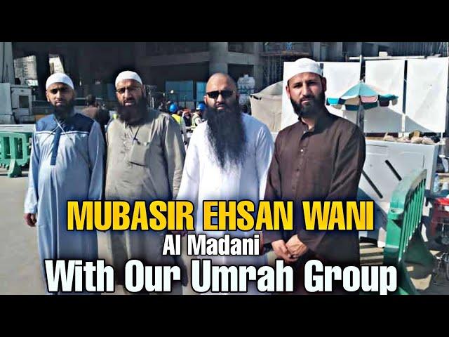 Mubashir Ahsan Wani With Our Umrah Group | Assalam Tour and travels Beerwah