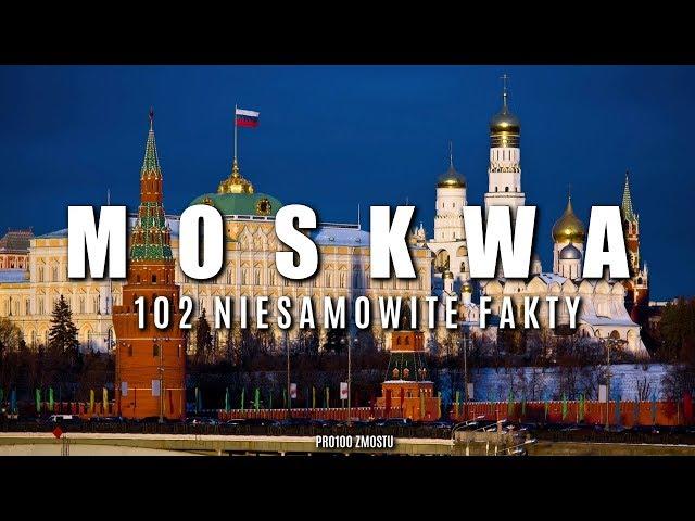 MOSKWA 102 FAKTY