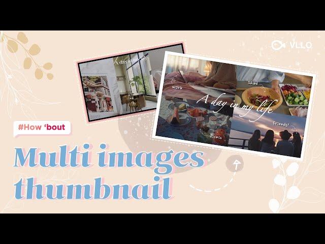 How to create multi images thumbnail with VLLO? / 4분할 썸네일 만드는 법 / #VLLOTips