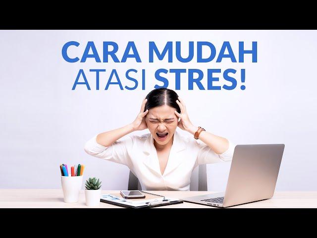 Jangan Didiamkan, Inilah 6 Cara Mudah Mengatasi Stres