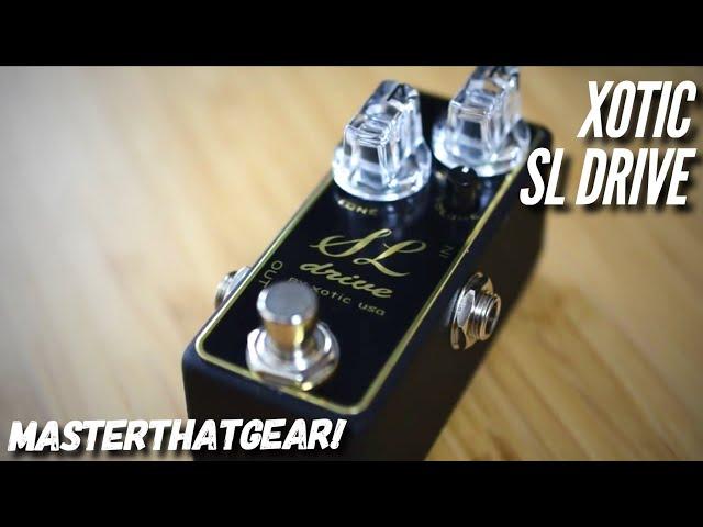 SL Drive by Xotic USA In-Depth Pedal Demo - MasterThatGear!