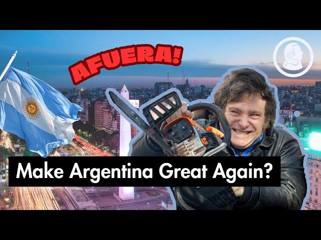 Can Javier Milei Make Argentina Great Again?