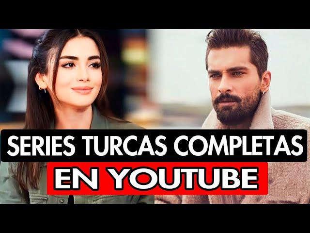 10 SERIES TURCAS COMPLETAS EN YOUTUBE DOBLADAS AL ESPAÑOL