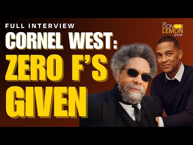 Dr. Cornel West on Trump, Biden, & His Own 2024 Presidential Bid | The Don Lemon Show