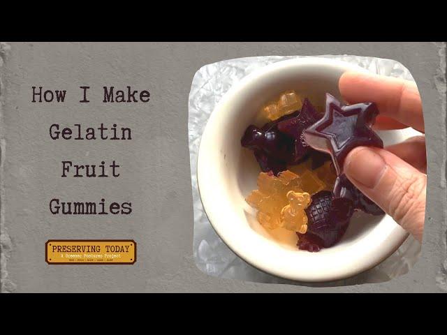 How I Make Gelatin Fruit Gummies