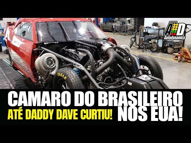 Até Daddy Dave curtiu o Camaro de Roderjan Busato nos EUA!