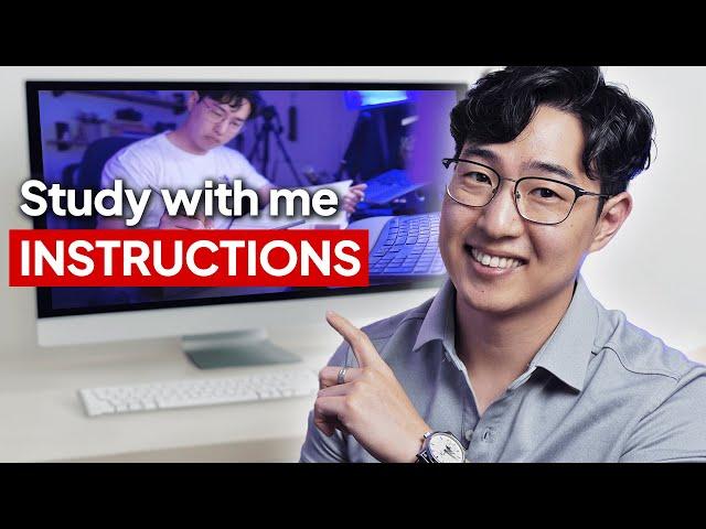 How to Study With Me (Instructions)