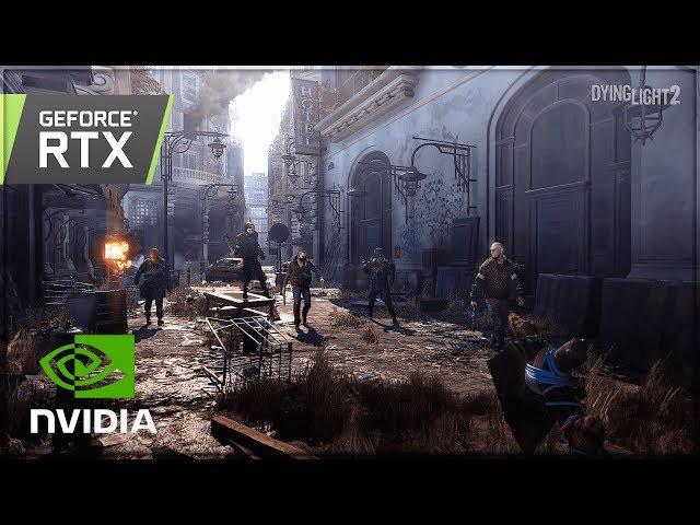 Dying Light 2 Confirmed Using Nvidia RTX Ray Tracing - Dying Light 2 News & Info