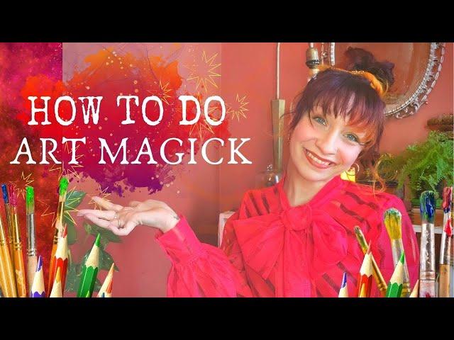 How To Do Art Magick