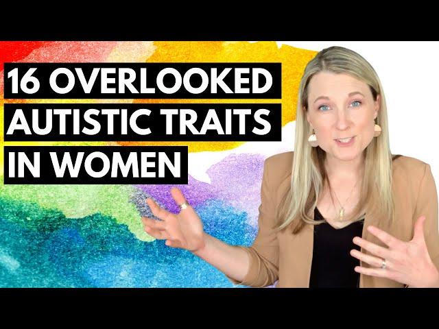 16 Overlooked Autistic Traits in Women