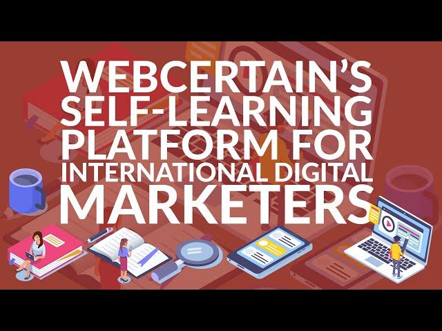 Webcertain’s self-learning platform for international digital marketers