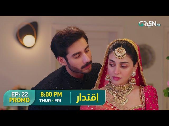 Iqtidar | Promo Episode 22 | Thur - Fri  8:00PM | Anmol Baloch & Ali Raza | Green TV