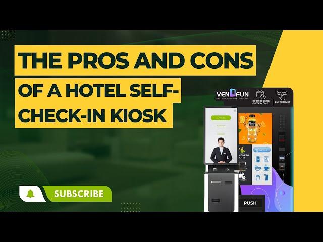 The Pros and Cons of a Hotel Self Check-In Kiosk That Hoteliers Should Know!!