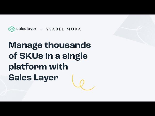 Sales Layer PIM Case Study | Ysabel Mora [Case 03]