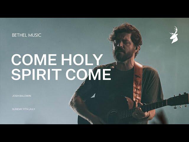 Come Holy Spirit Come (Spontaneous) - Josh Baldwin | Moment