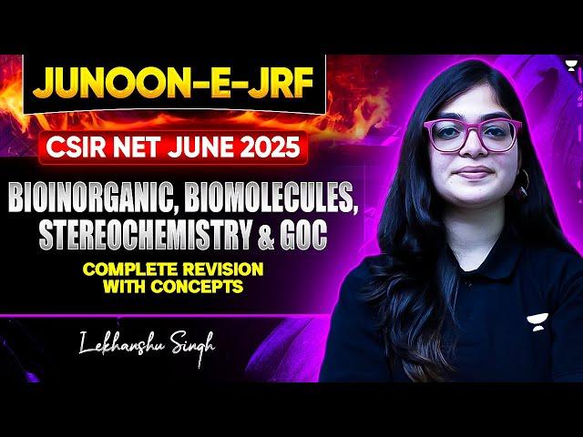 CSIR NET June 2025 Chemistry | Bioinorganic, Biomolecules, Stereochemistry & GOC Revision