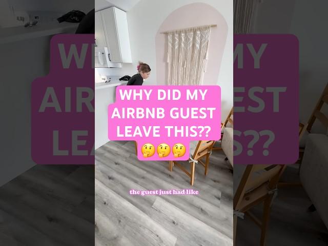 Why Did My Airbnb Guests Leave This?