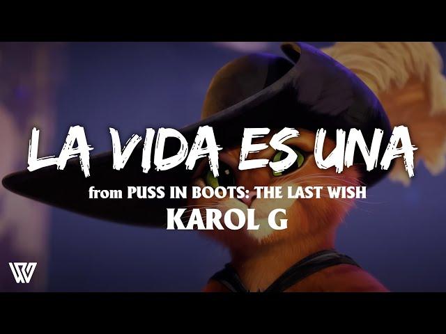 KAROL G - La Vida Es Una (Letra/Lyrics) | From Puss in Boots: The Last Wish